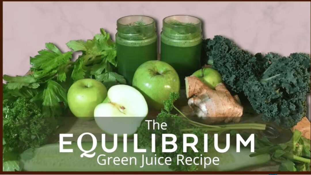 The EQUILIBRIUM Green Juice Recipe